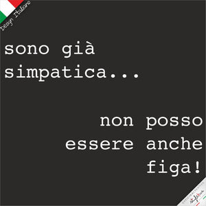 T-shirt donna sono già simpatica non posso essere anche figa
